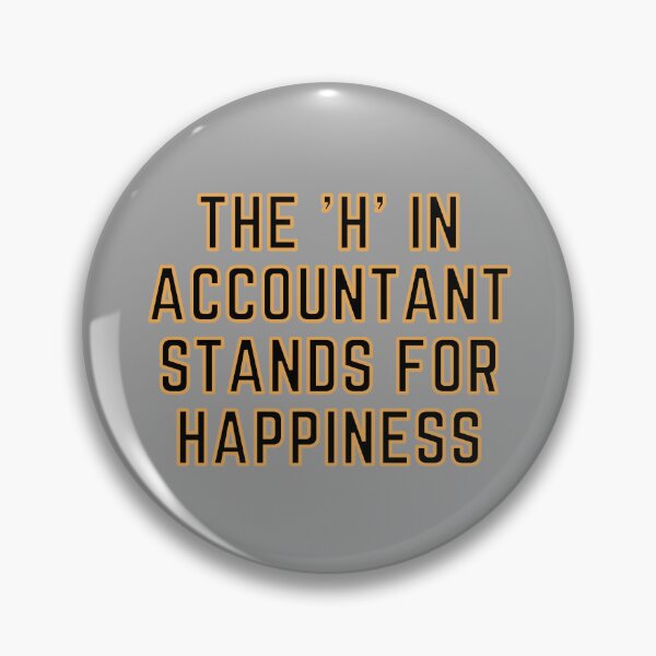 Item preview, The "H" In Accountant Stands For Happiness designed and sold by rgsblo.