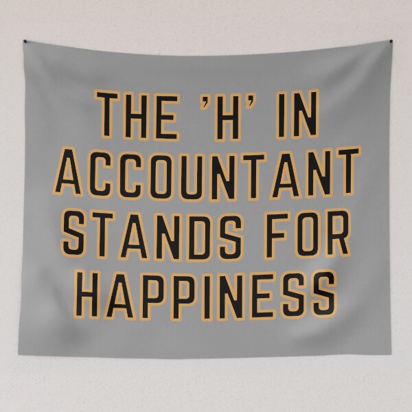 Item preview, The "H" In Accountant Stands For Happiness designed and sold by rgsblo.