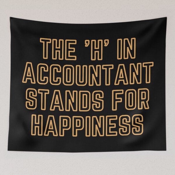 Item preview, The "H" In Accountant Stands For Happiness designed and sold by rgsblo.
