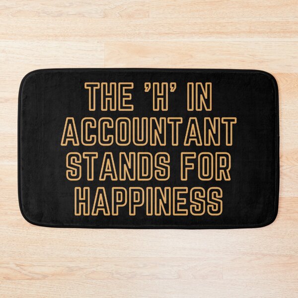 Item preview, The "H" In Accountant Stands For Happiness designed and sold by rgsblo.