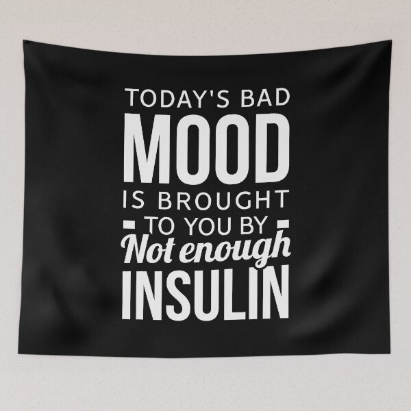 Item preview, Today's Bad Mood Is Brought To You By Not Enough Insulin - Funny Diabetes Awareness designed and sold by T-shirt For You.