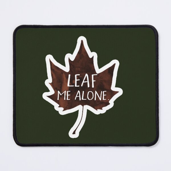 Item preview, LEAF me alone - Introvert Pun designed and sold by hitechmom.