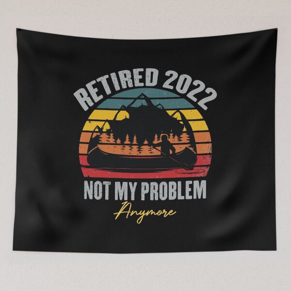 Item preview, Retired 2022 Not My Problem Anymore Classic T-shirt Funny Kayak Retirement Essential T-Shirt designed and sold by Achrafilla1.