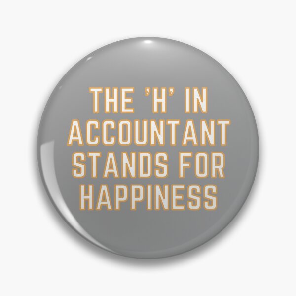 Item preview, The "H" In Accountant Stands For Happiness designed and sold by rgsblo.