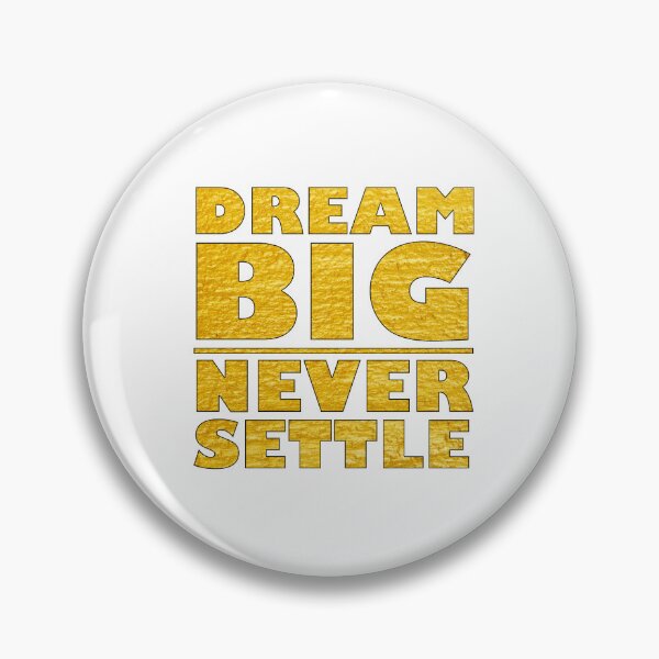 Item preview, Dream Big Never Settle - Gold designed and sold by BKNation.