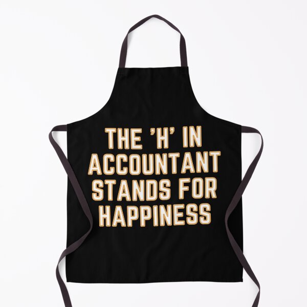 Item preview, The "H" In Accountant Stands For Happiness designed and sold by rgsblo.