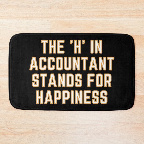 Item preview, The "H" In Accountant Stands For Happiness designed and sold by rgsblo.