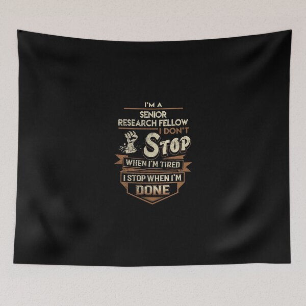 Item preview, Senior Research Fellow T Shirt - I Stop When Done Job Gift Item Tee designed and sold by paneczkopat.