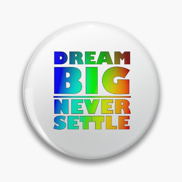 Item preview, Dream Big Never Settle - 4 Color Gradient designed and sold by BKNation.