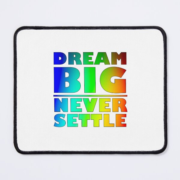 Item preview, Dream Big Never Settle - 4 Color Gradient designed and sold by BKNation.