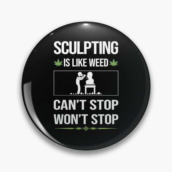 Item preview, Funny Can't Stop Sculpting Sculptor Sculpture designed and sold by FulviaContreras.