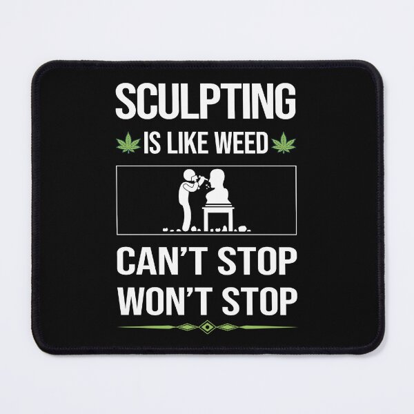 Item preview, Funny Can't Stop Sculpting Sculptor Sculpture designed and sold by FulviaContreras.