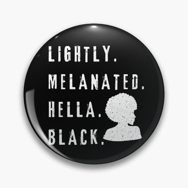 Item preview, Lightly Melanated Hella Black - Woman - Black History designed and sold by My-Queens-Store.