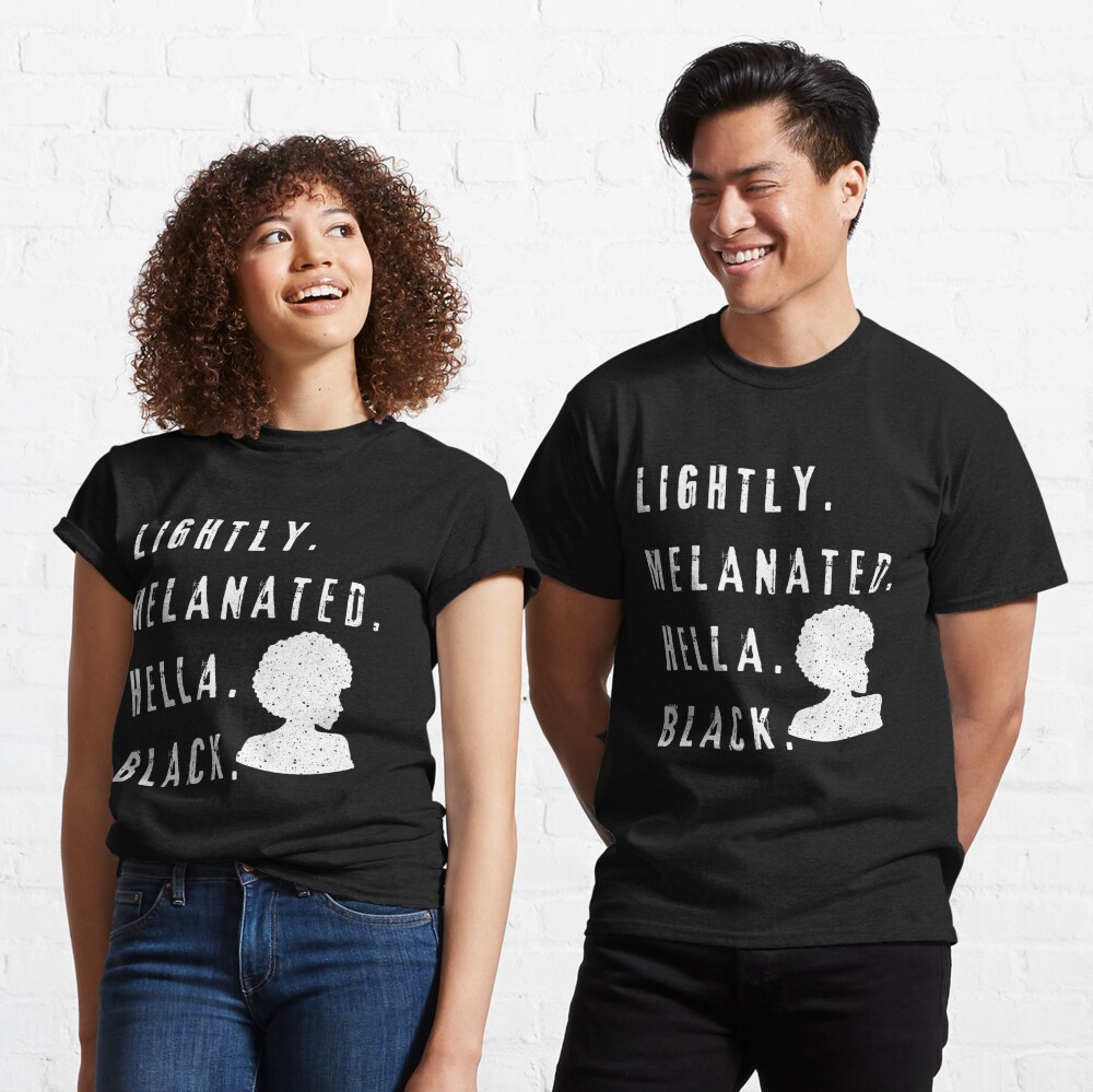 Lightly Melanated Hella Black African American | Essential T-Shirt