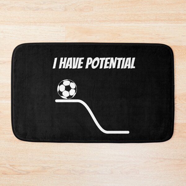 Item preview, I Have Potential, with Soccer Ball - funny physics joke designed and sold by TalesOfScience.