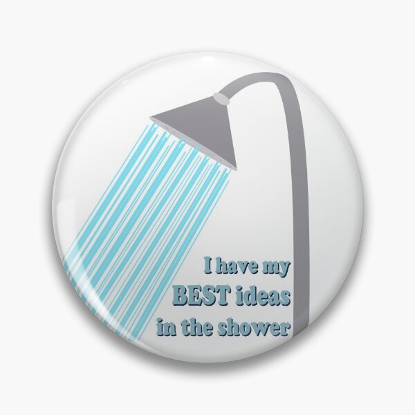 Item preview, I Have My Best Ideas In The Shower designed and sold by Creations-By-Em.