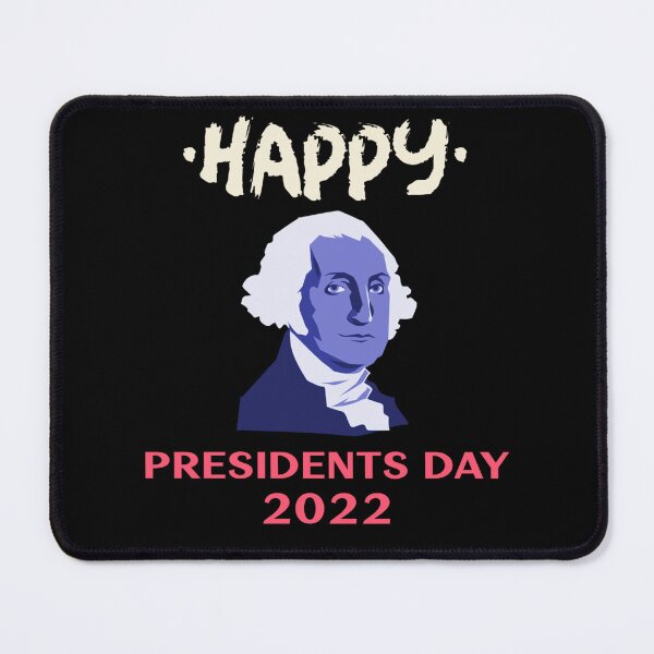 Item preview, Happy Presidents Day 2022 designed and sold by jtechlimitless.