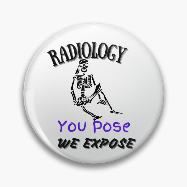 Item preview, RADIOLOGY YOU POSE WE EXPOSE T-shirt,funny shirt designed and sold by dirlkhiat.