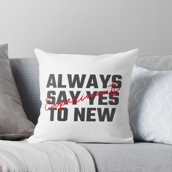 Item preview, Always Say Yes to New Experiments designed and sold by GoaTees23.