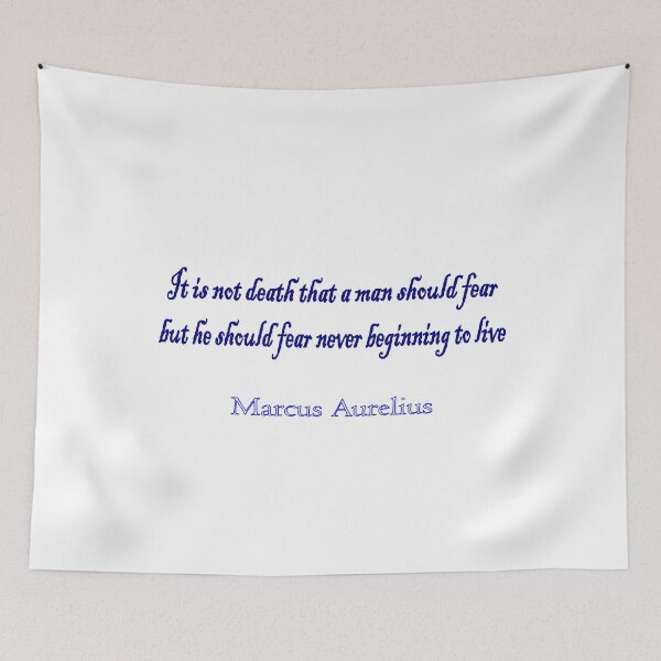 Item preview, “It is not death that a man should fear, but he should fear never beginning to live.” – Marcus Aurelius designed and sold by LovePhilosophy.