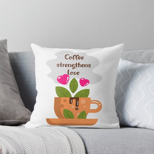 Item preview, Coffee strengthens Love designed and sold by Valijanov.