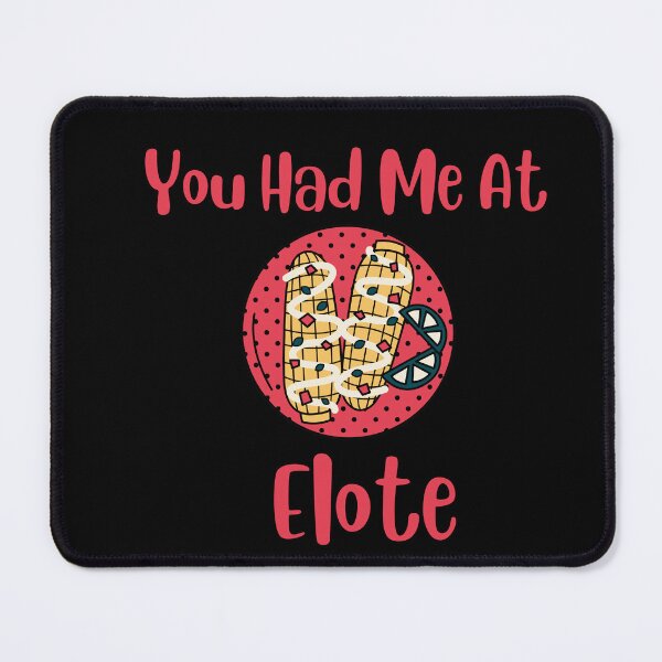 Item preview, You Had Me Elote designed and sold by Designs141865.
