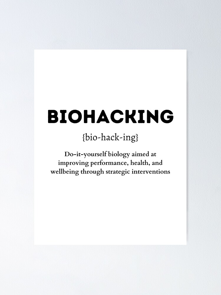 "Biohacking Definition" Poster for Sale by LaughaWear Redbubble
