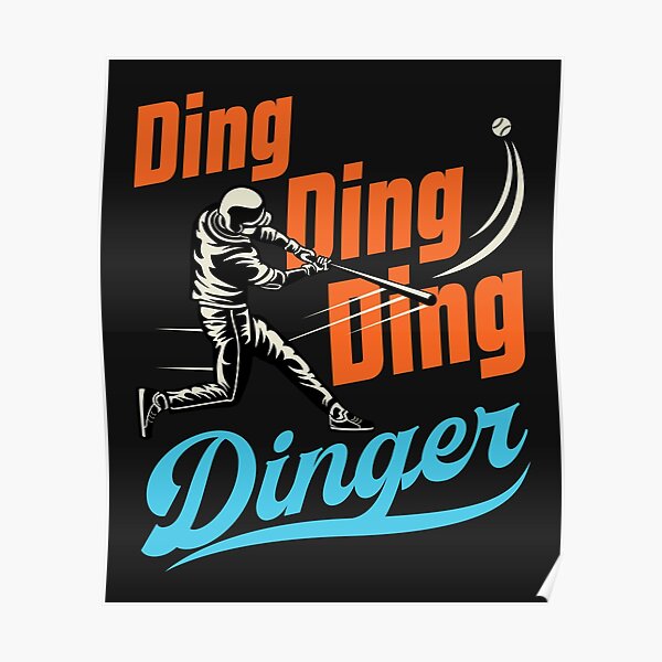 "Dinger Home Run Baseball Player Fan Enthusiast" Poster for Sale by