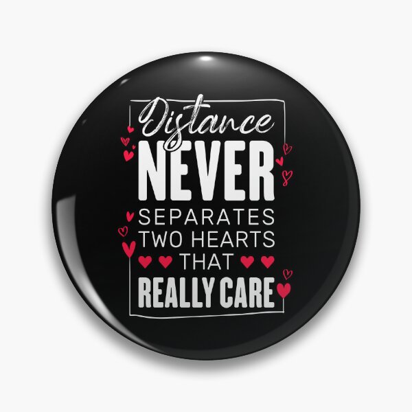 Item preview, Distance Never Separates Two Hearts That Really Care - Long Distance Love designed and sold by T-shirt For You.