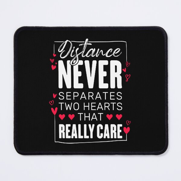 Item preview, Distance Never Separates Two Hearts That Really Care - Long Distance Love designed and sold by T-shirt For You.