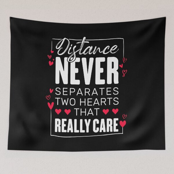 Item preview, Distance Never Separates Two Hearts That Really Care - Long Distance Love designed and sold by T-shirt For You.