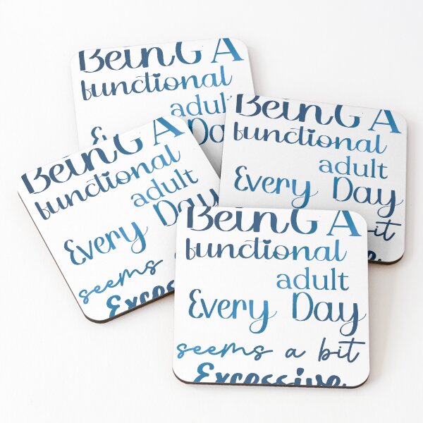 Item preview, Being A Functional Adult Every Day Seems A Bit Excessive designed and sold by khalifadahmane.