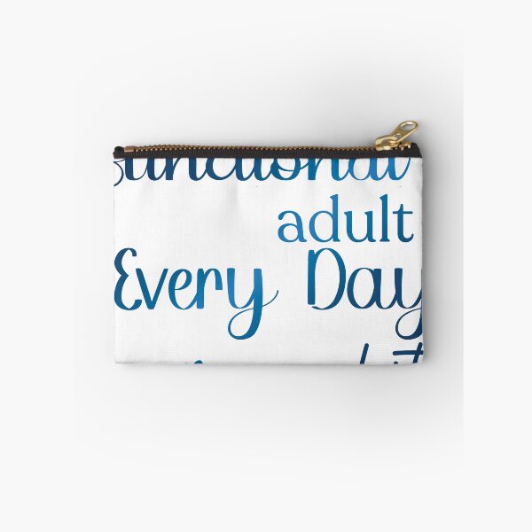 Item preview, Being A Functional Adult Every Day Seems A Bit Excessive designed and sold by khalifadahmane.