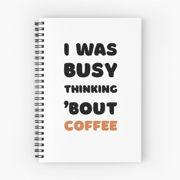 Item preview, I WAS BUSY THINKING 'BOUT COFFEE VIRAL TRENDING MEME designed and sold by appareltolove.