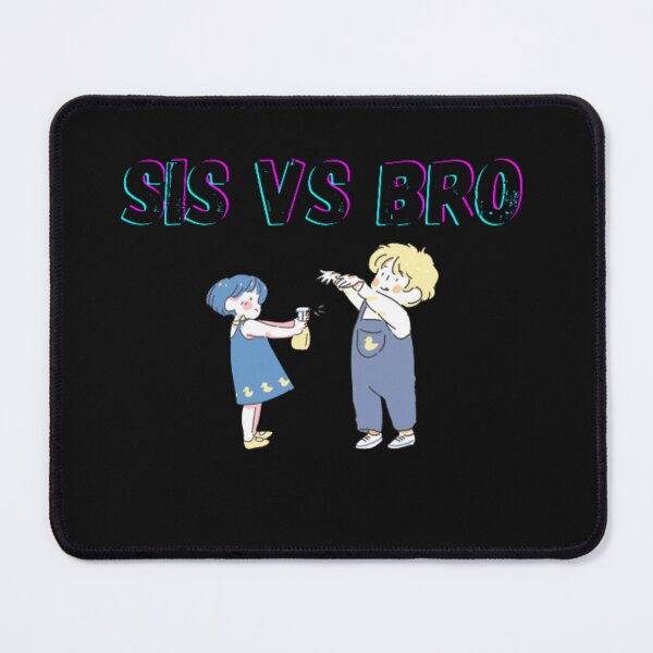 Item preview, sis vs. bro designed and sold by Mouadboualam.