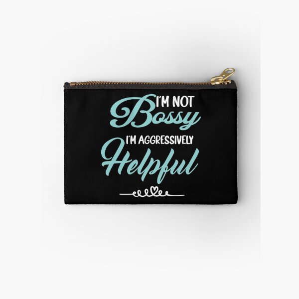 Item preview, I am Not Bossy I am Aggressively Helpful Funny designed and sold by ANAS    HO.