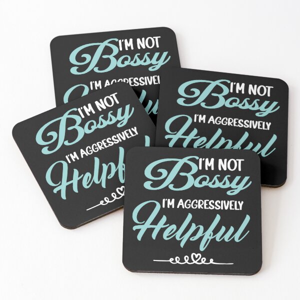 Item preview, I am Not Bossy I am Aggressively Helpful Funny designed and sold by ANAS    HO.