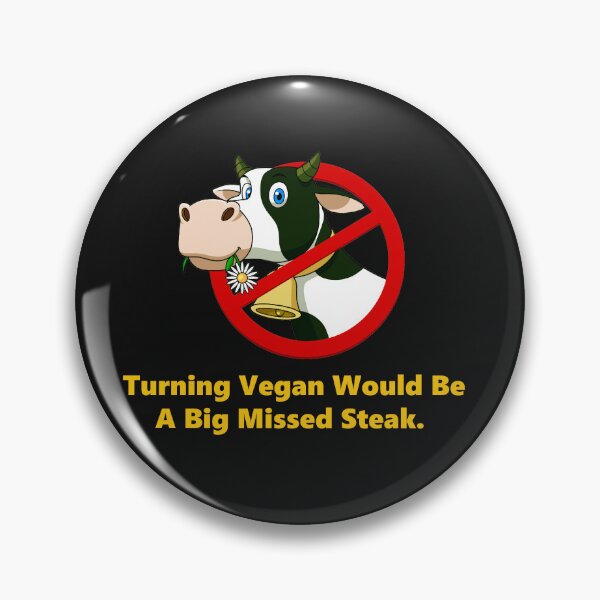 Item preview, Turning vegan would be a big missed steak. designed and sold by DistinguishedMe.
