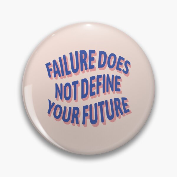 Item preview, Failure Does Not Define Your Future, Positive Sayings designed and sold by Artestygraphic.