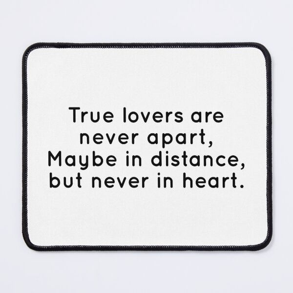 Item preview, Long Distance Love - True Lovers Are Never Apart Maybe In Distance But Never In Heart designed and sold by T-shirt For You.