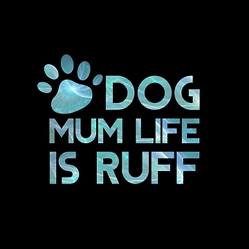 Artwork thumbnail, Dog Mum Life Is Ruff by InnaPo ⭐⭐⭐⭐⭐