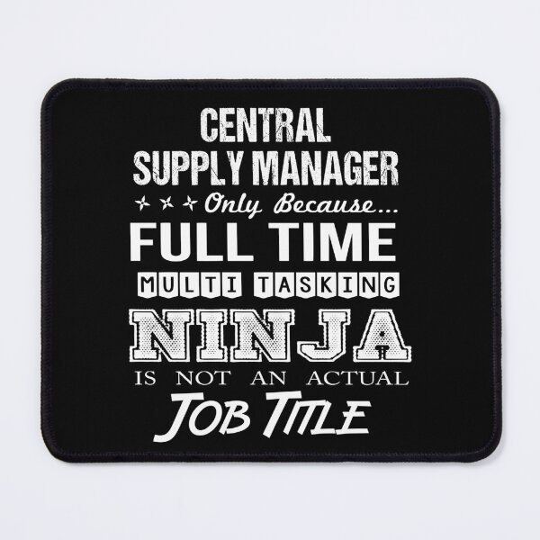 Item preview, Central Supply Manager T Shirt - Ninja Job Gift Item Tee designed and sold by ritterdick.