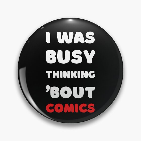 Item preview, I WAS BUSY THINKING 'BOUT COMICS VIRAL TRENDING MEME designed and sold by appareltolove.