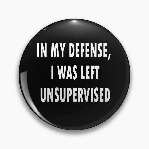 Item preview, In my defense, I was left unsupervised. Classic T-Shirt designed and sold by Medesigns17.