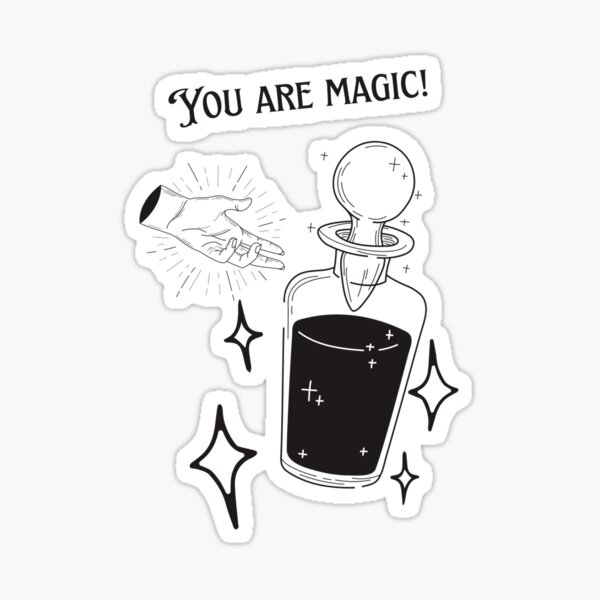 You Are Magic! Sticker