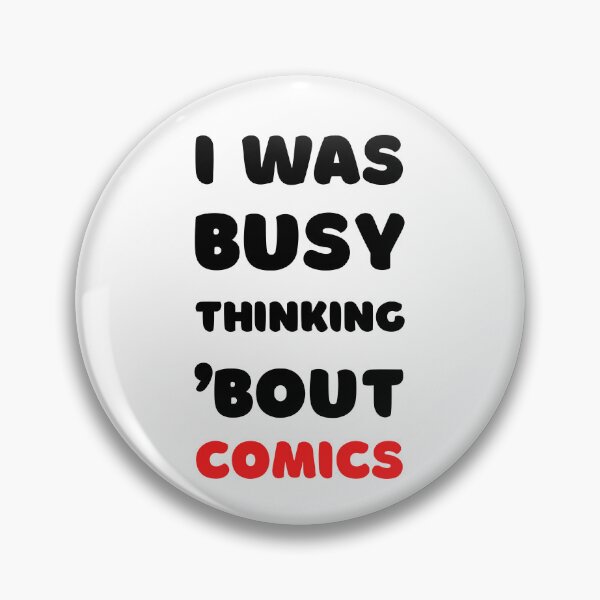 Item preview, I WAS BUSY THINKING 'BOUT COMICS VIRAL TRENDING MEME designed and sold by appareltolove.