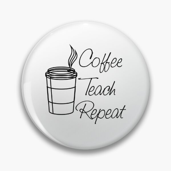 Item preview,  coffee teach repeat  coffee cup lovers designed and sold by ANAS    HO.