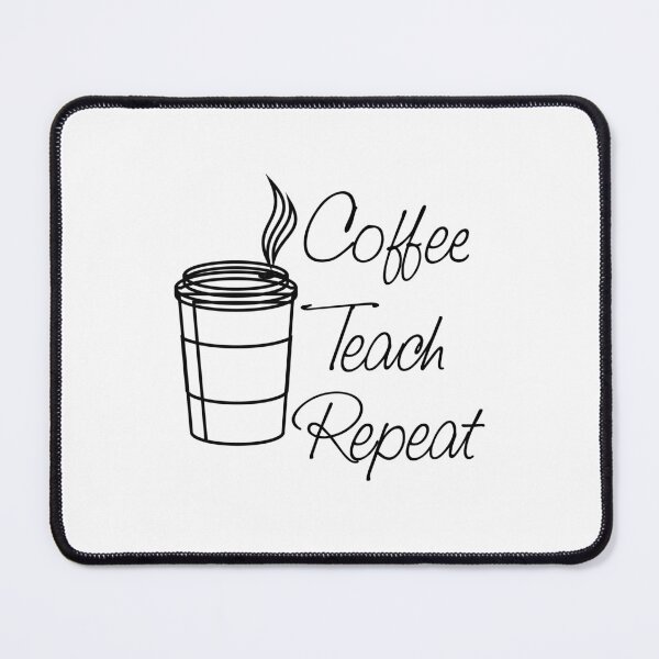 Item preview,  coffee teach repeat  coffee cup lovers designed and sold by ANAS    HO.