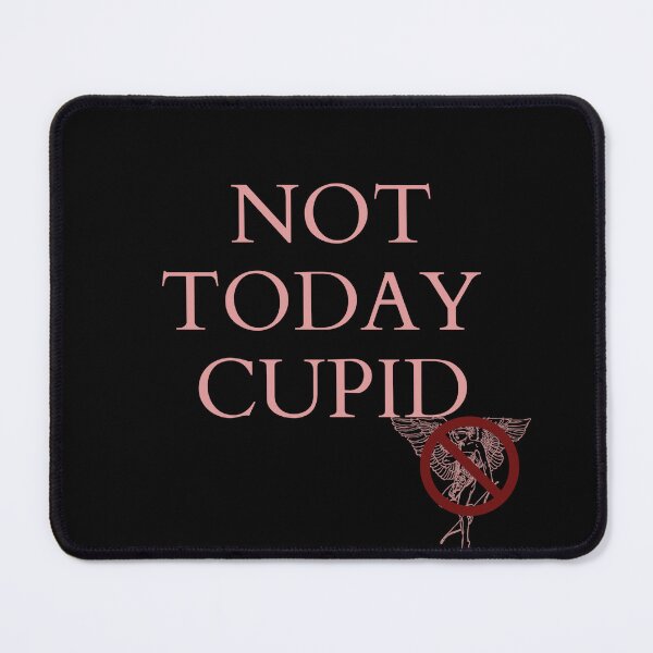 Item preview, Not today cupid designed and sold by authenticwords.