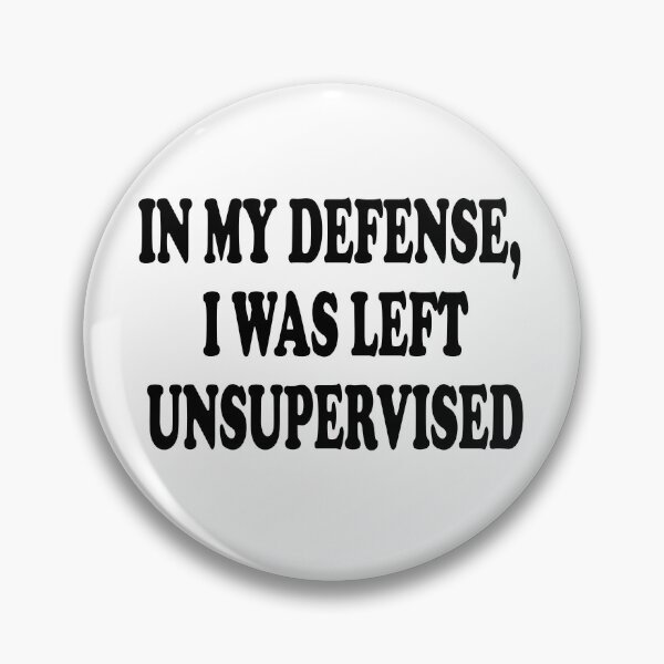 Item preview, In my defense, I was left unsupervised. Classic T-Shirt designed and sold by Medesigns17.